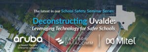 Deconstructing Uvalde: Leveraging Technology for Safer Schools March 1