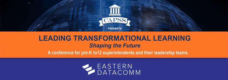 Eastern DataComm to Attend CAPSS Leading Transformational Learning Conference
